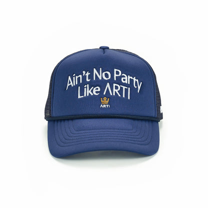 Ain't No Party Like ARTI Trucker Hat