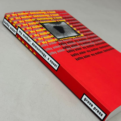GROVE PRESS MY MOTHER: DEMONOLOGY A NOVEL By Kathy Acker Paperback Fiction