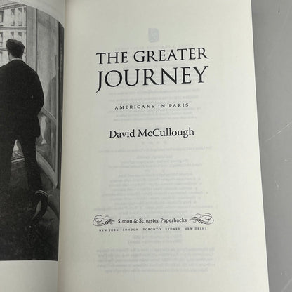 THE GREATER JOURNEY  Americans In Paris By David McCullough Paperback Book