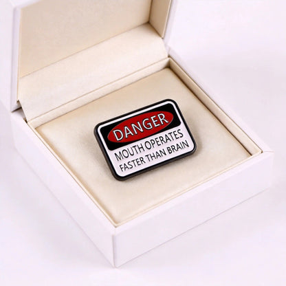 Funny Slogan Warning Sign Brooch